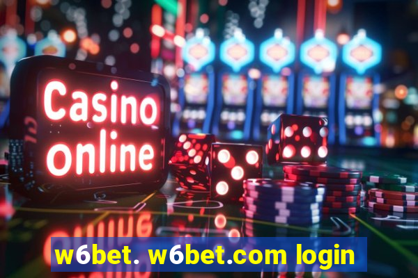 w6bet. w6bet.com login